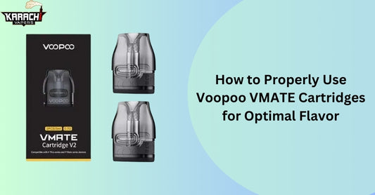 How to Properly Use Voopoo VMATE Cartridges for Optimal Flavor