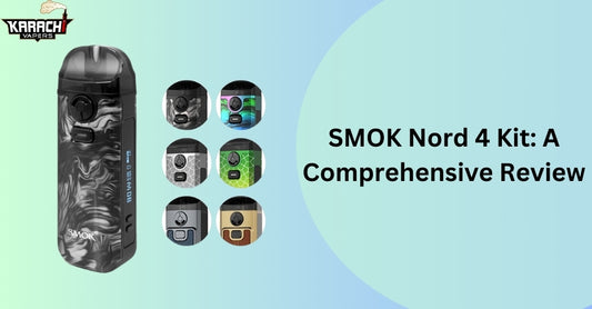 SMOK Nord 4 Kit: A Comprehensive Review