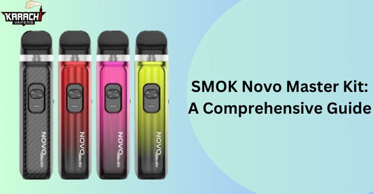 SMOK Novo Master Kit: A Comprehensive Guide