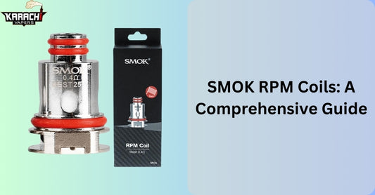 SMOK RPM Coils: A Comprehensive Guide