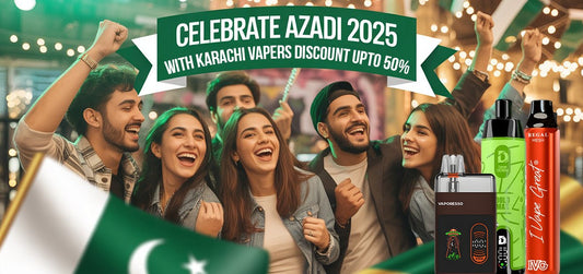 Celebrate Azadi 2025 with Karachi Vapers – Discounts Up to 50%