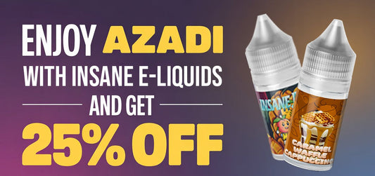Enjoy Azadi with Insane E-liquids and Get 25% Off