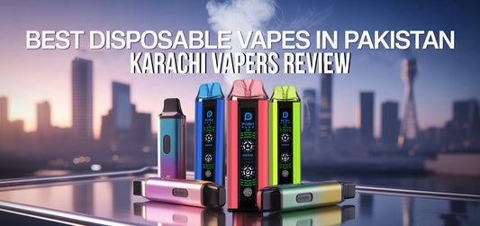 Best Disposable Vapes in Pakistan – Karachi Vapers Review