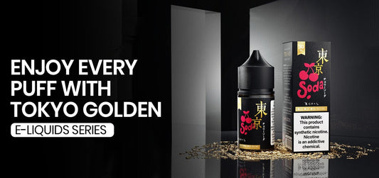 Enjoy Every Puff with Tokyo Golden E-Liquids Series